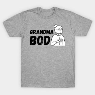 GRANDMA BOD T-Shirt